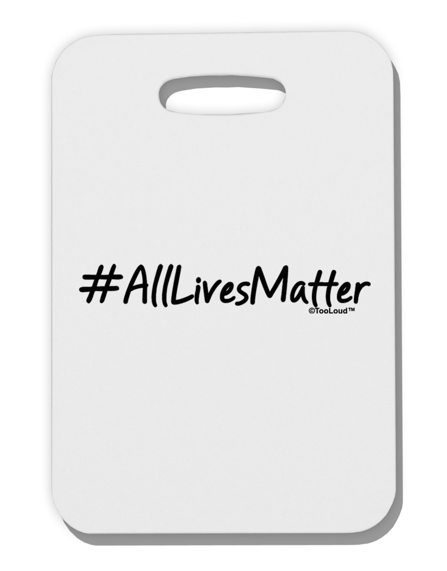 Hashtag AllLivesMatter Thick Plastic Luggage Tag-Luggage Tag-TooLoud-White-One Size-Davson Sales