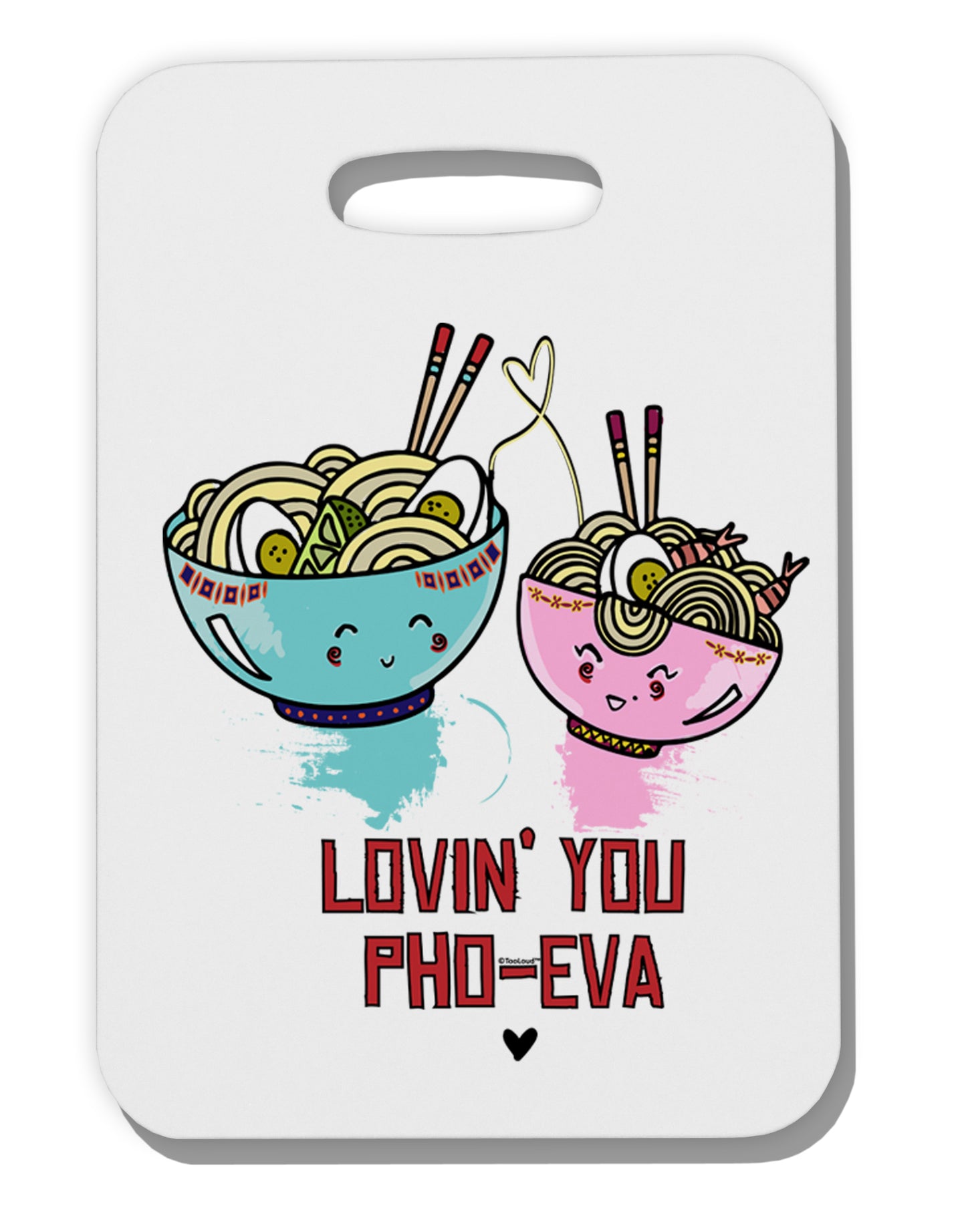 TooLoud Lovin you Pho Eva Thick Plastic Luggage Tag-Luggage Tag-TooLoud-Davson Sales