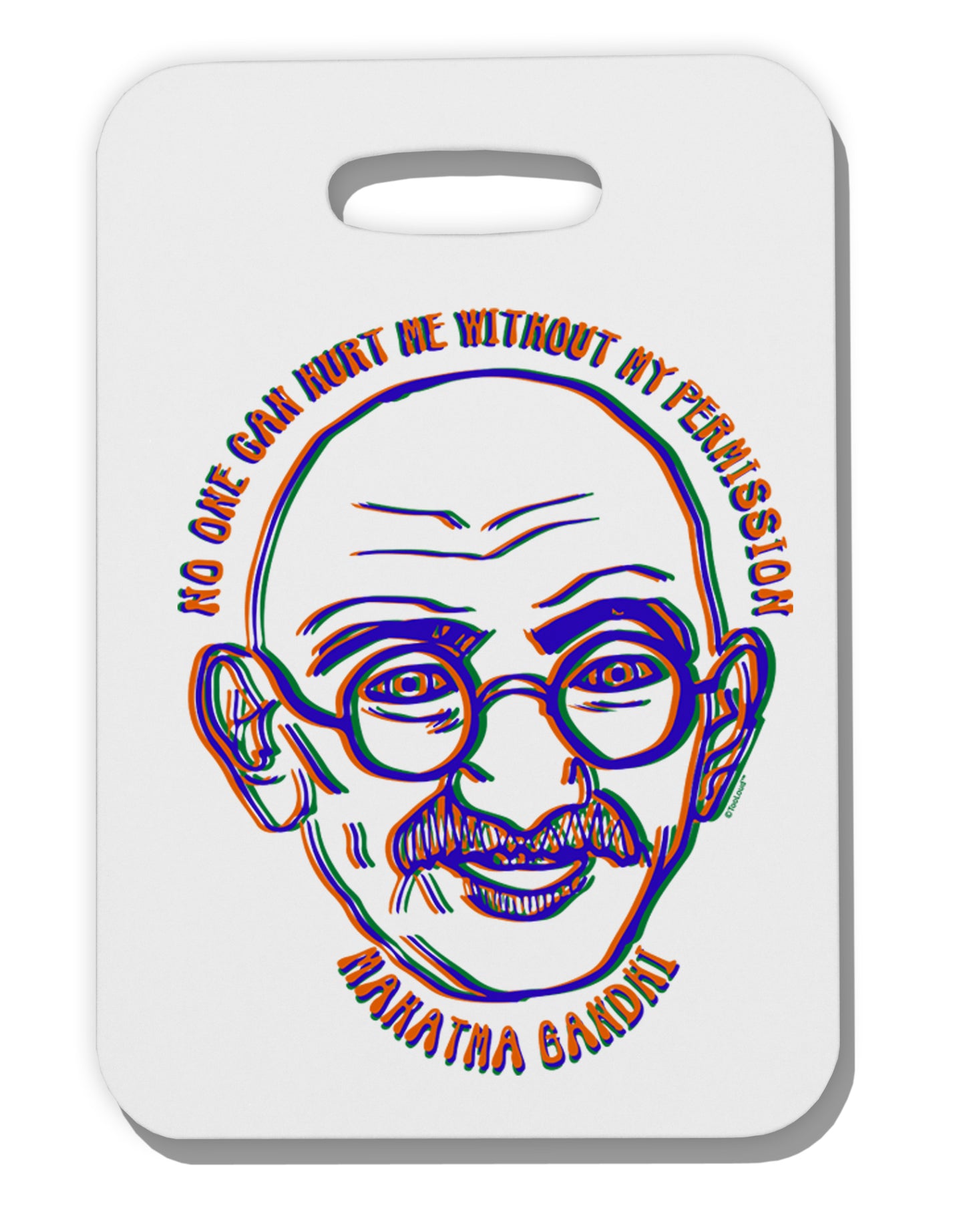 TooLoud No one can hurt me without my permission Ghandi Thick Plastic Luggage Tag-Luggage Tag-TooLoud-Davson Sales