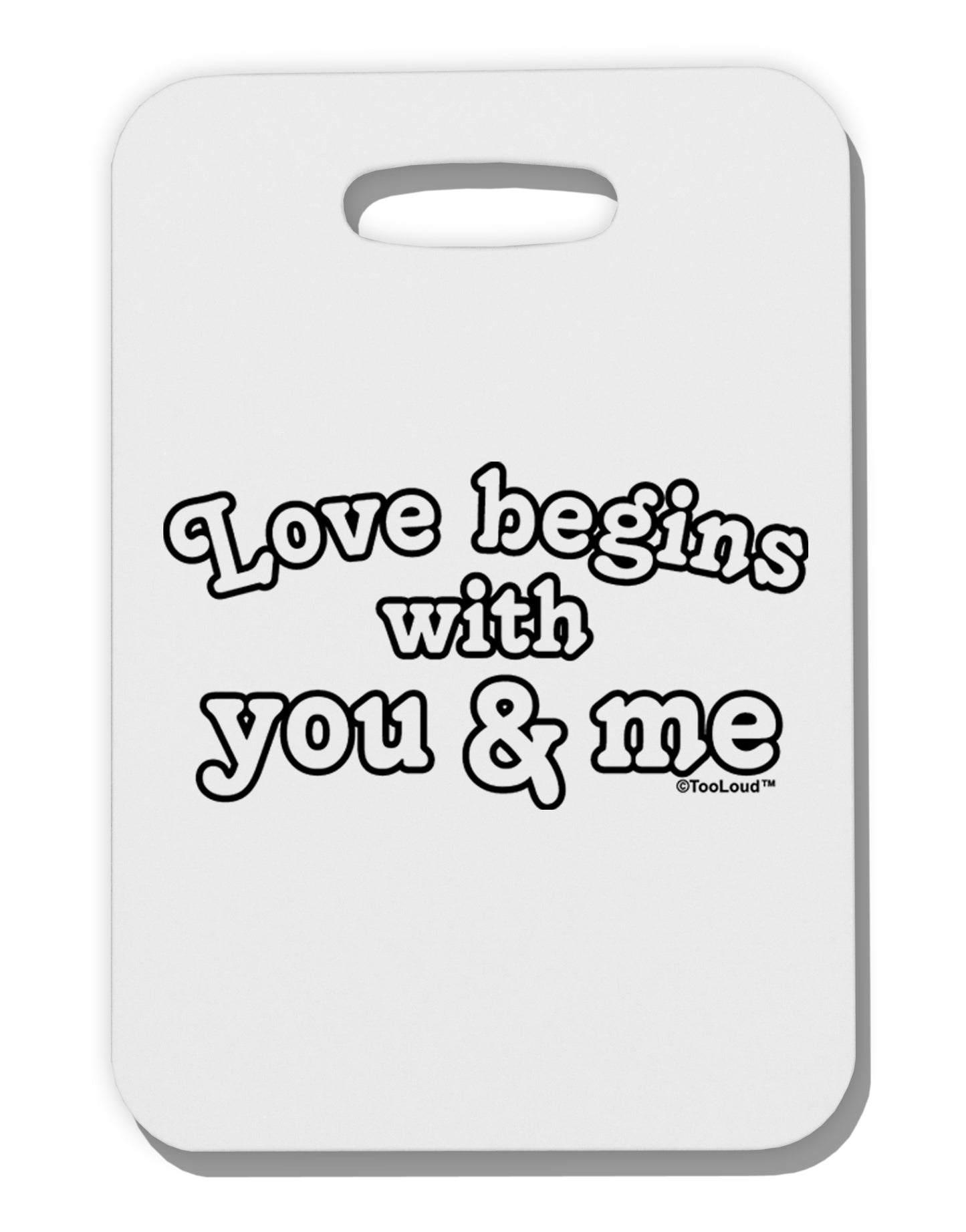 Love Begins With You and Me Thick Plastic Luggage Tag by TooLoud-Luggage Tag-TooLoud-White-One Size-Davson Sales