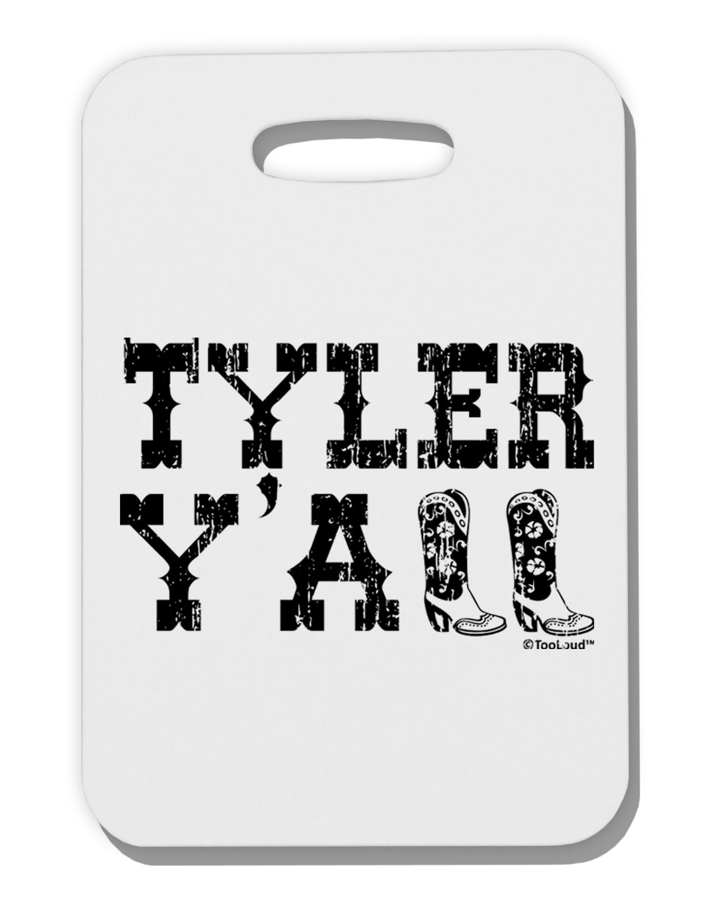 TooLoud Tyler Y'all - Southwestern Style Thick Plastic Luggage Tag-Luggage Tag-TooLoud-White-One Size-Davson Sales