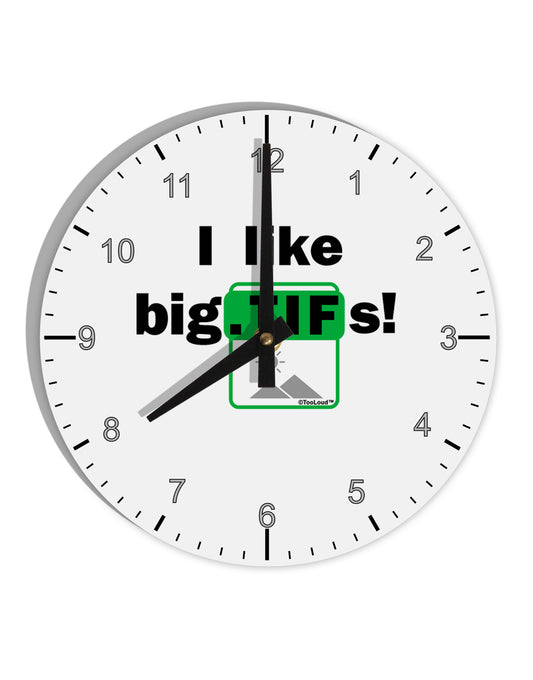 I Like Big Tifs 10 InchRound Wall Clock with Numbers by TooLoud-Wall Clock-TooLoud-White-Davson Sales