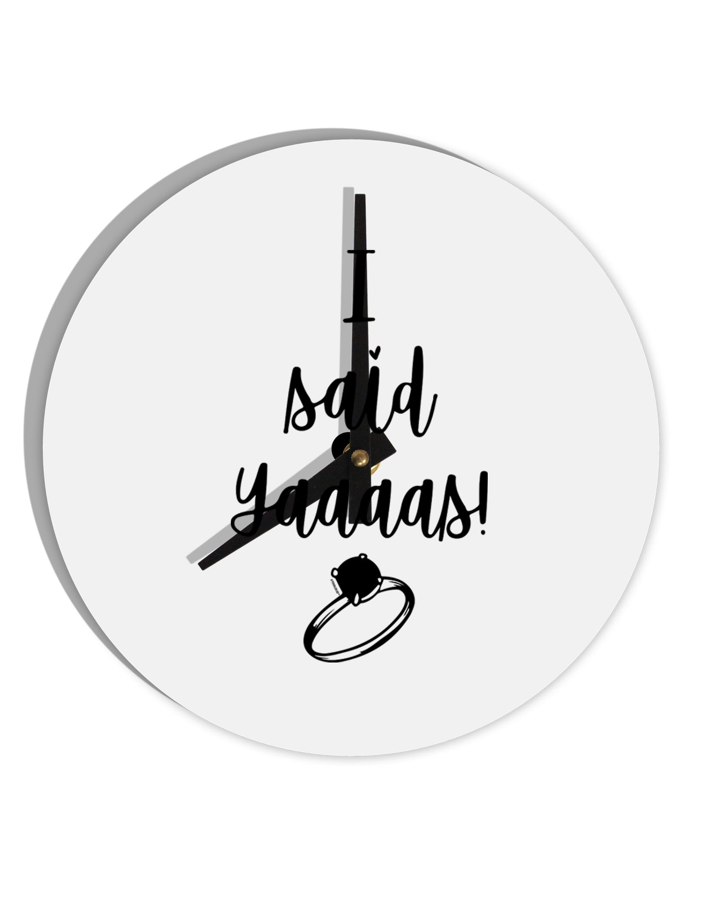 TooLoud I said Yaaas! 10 Inch Round Wall Clock-Wall Clock-TooLoud-Davson Sales