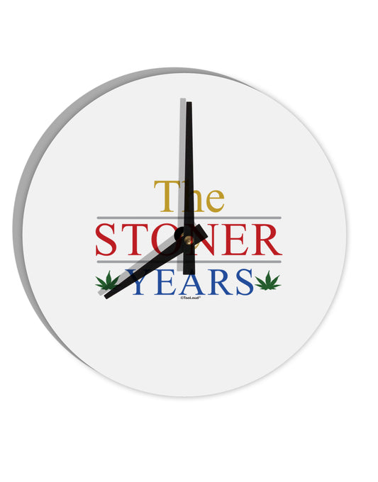 The Stoner Years 10 InchRound Wall Clock by TooLoud-Wall Clock-TooLoud-White-Davson Sales