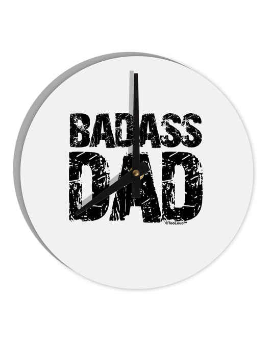 Badass Dad 10 InchRound Wall Clock by TooLoud-Wall Clock-TooLoud-White-Davson Sales