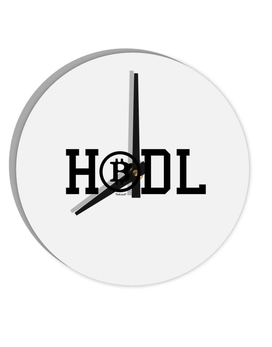 TooLoud HODL Bitcoin 10 Inch Round Wall Clock-Wall Clock-TooLoud-Davson Sales