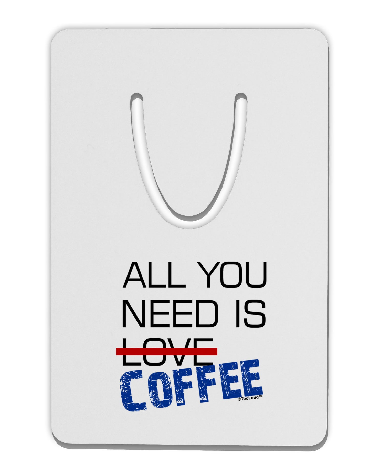 All You Need Is Coffee Aluminum Paper Clip Bookmark-Bookmark-TooLoud-White-Davson Sales