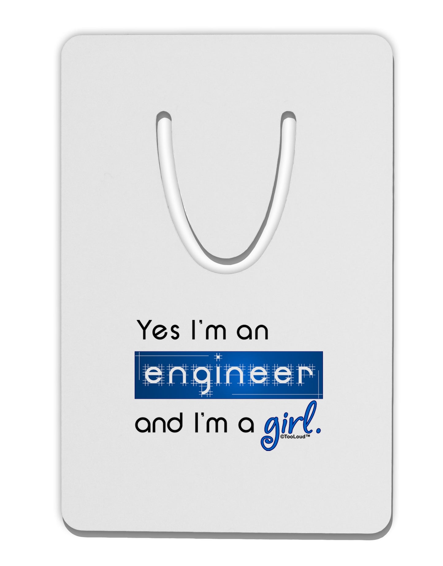 TooLoud Yes I am a Engineer Girl Aluminum Paper Clip Bookmark-Bookmark-TooLoud-White-Davson Sales