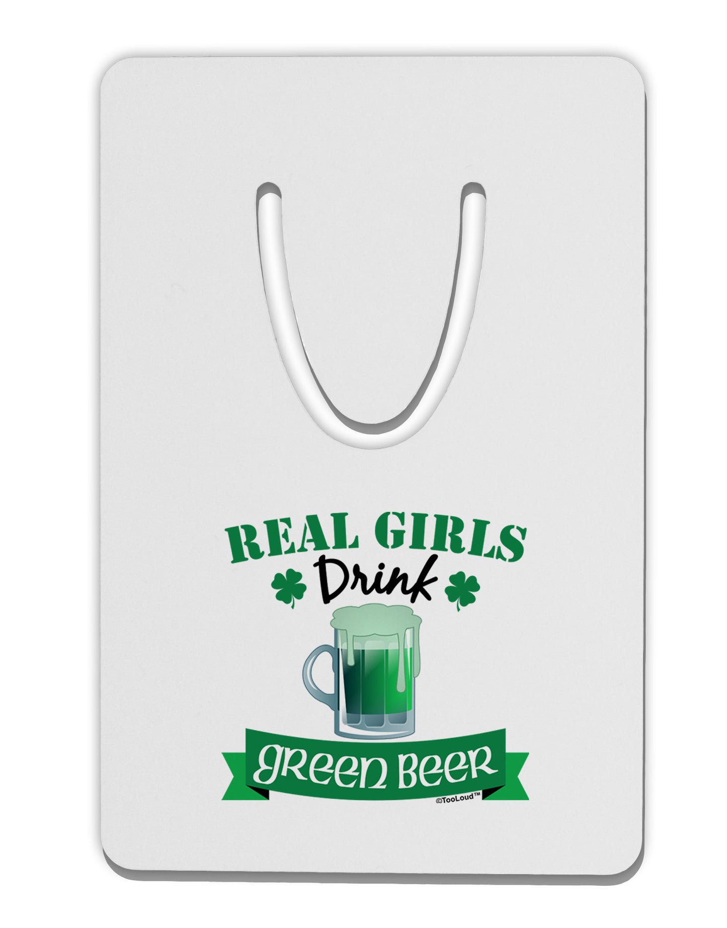 Real Girls Drink Green Beer Aluminum Paper Clip Bookmark-Bookmark-TooLoud-White-Davson Sales