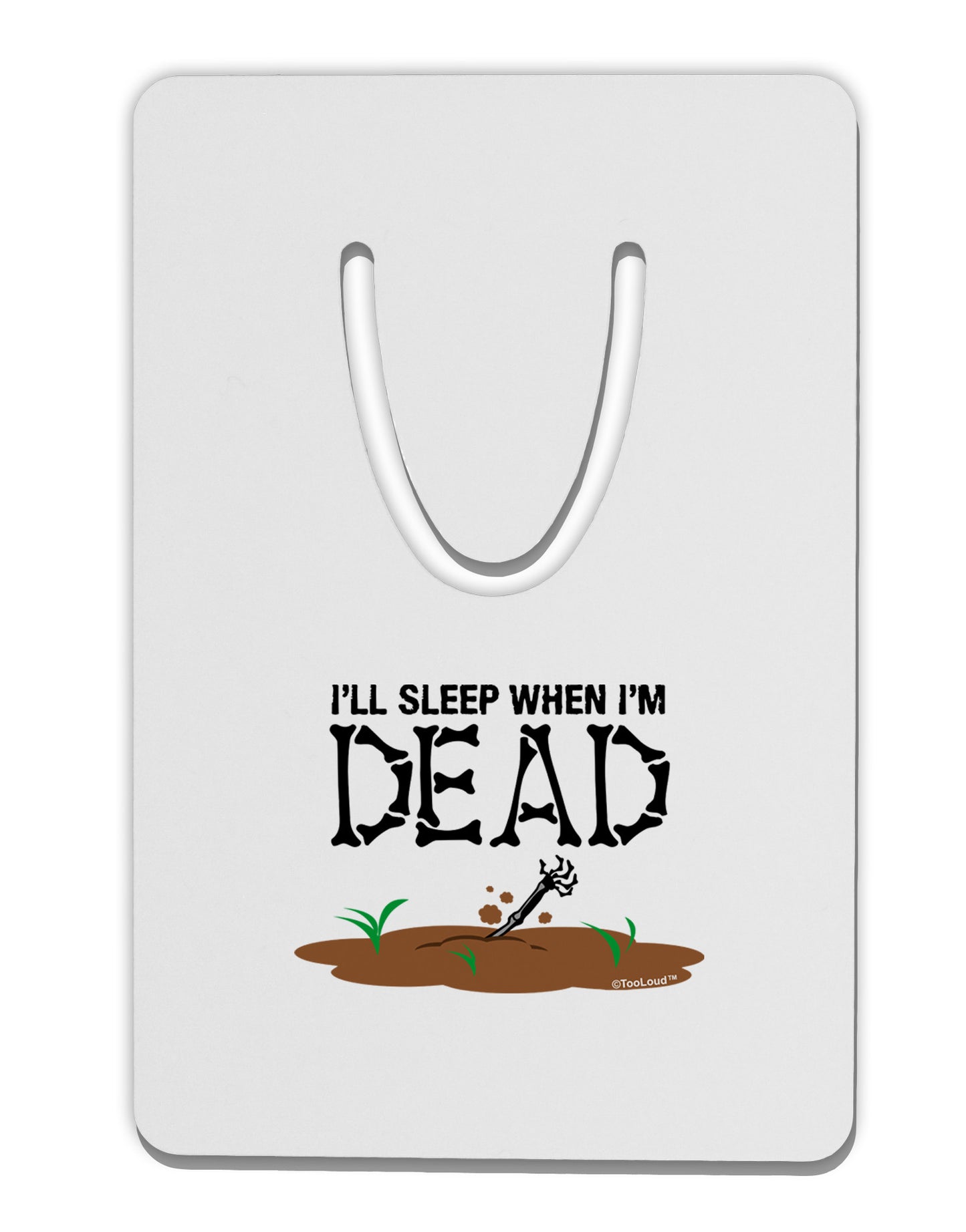 Sleep When Dead Aluminum Paper Clip Bookmark-Bookmark-TooLoud-White-Davson Sales