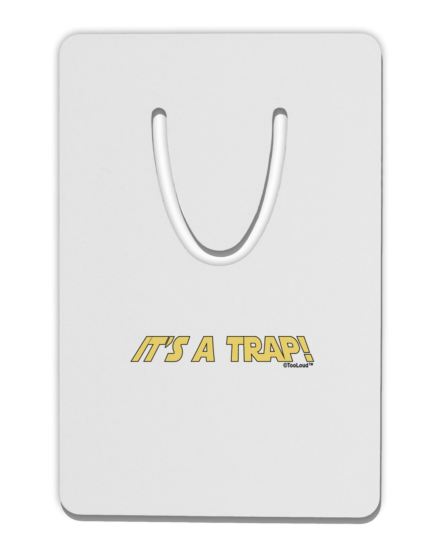 It is a Trap Aluminum Paper Clip Bookmark-Bookmark-TooLoud-White-Davson Sales