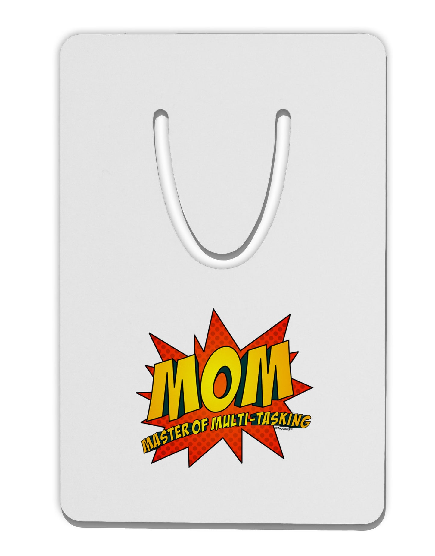 Mom Master Of Multi-tasking Aluminum Paper Clip Bookmark-Bookmark-TooLoud-White-Davson Sales