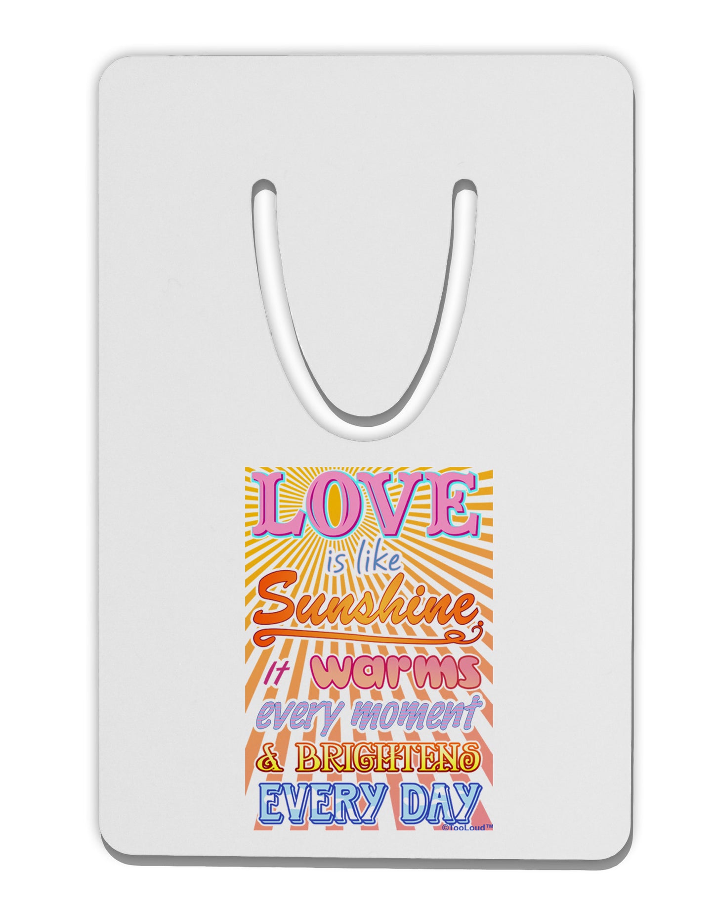 Love is like Sunshine - Sunburst Aluminum Paper Clip Bookmark-Bookmark-TooLoud-White-Davson Sales