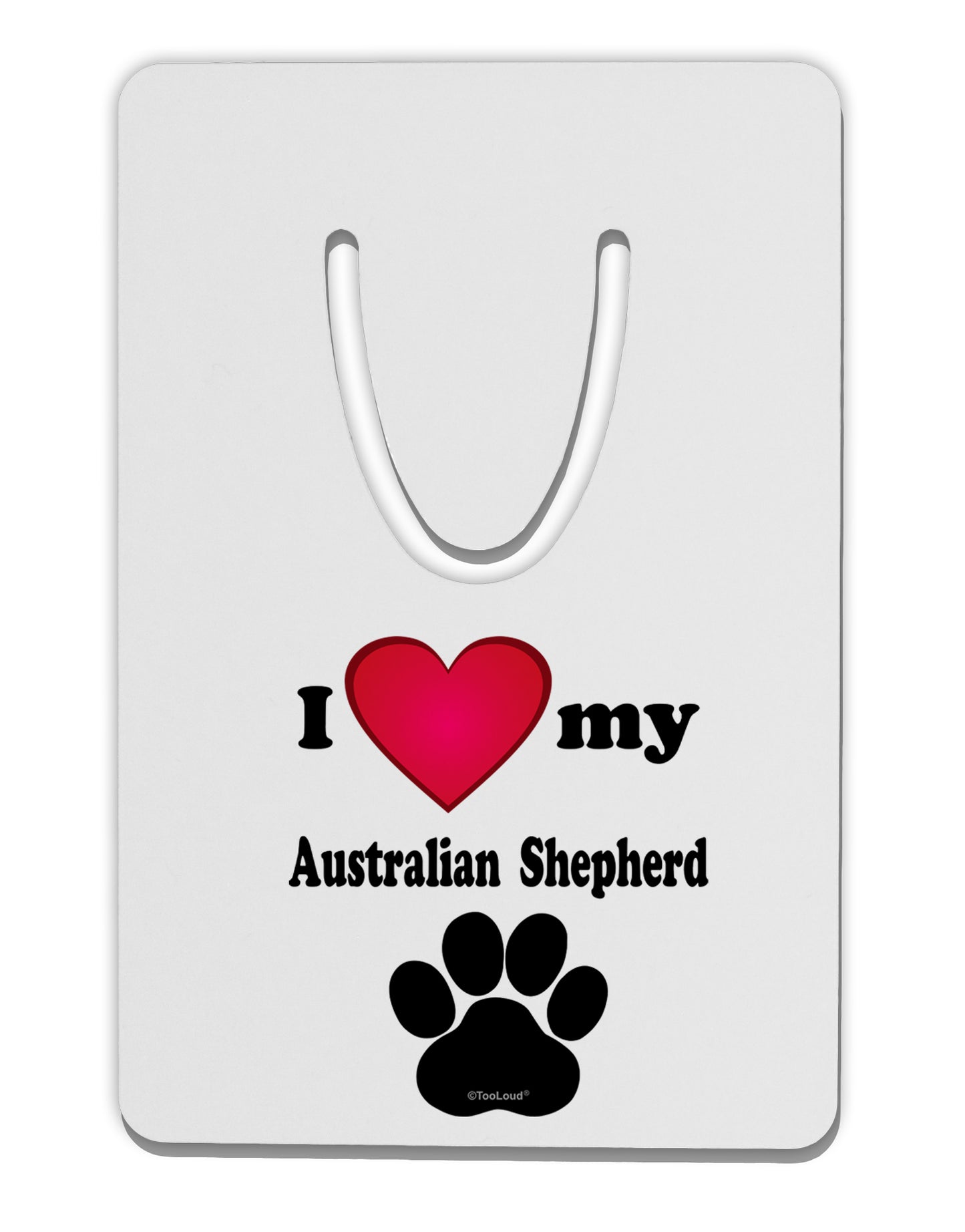 I Heart My Australian Shepherd Aluminum Paper Clip Bookmark by TooLoud-TooLoud-White-Davson Sales