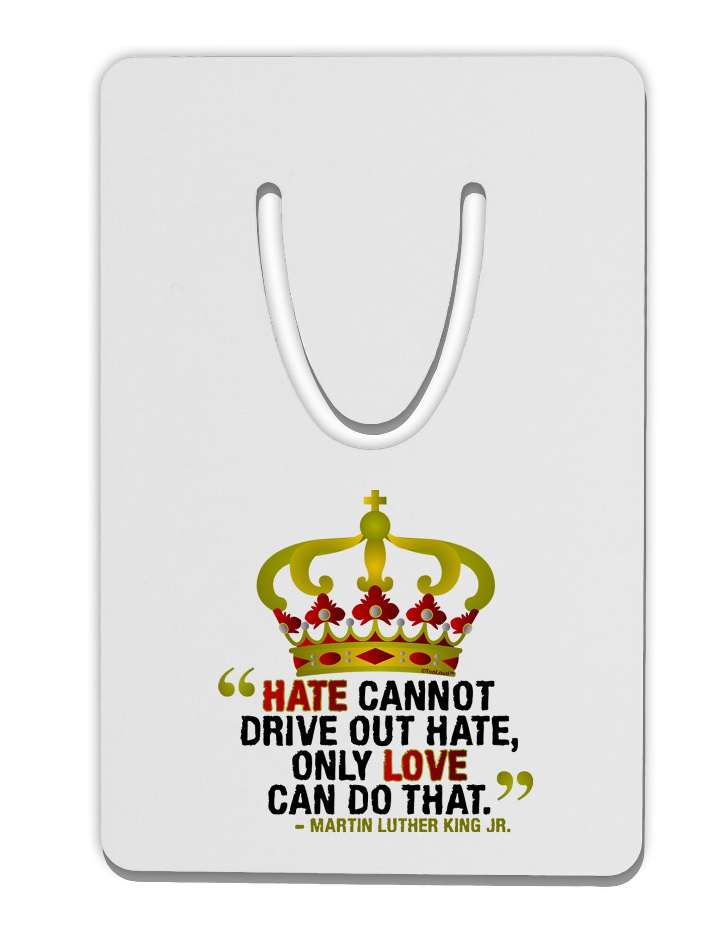 MLK - Only Love Quote Aluminum Paper Clip Bookmark-Bookmark-TooLoud-White-Davson Sales