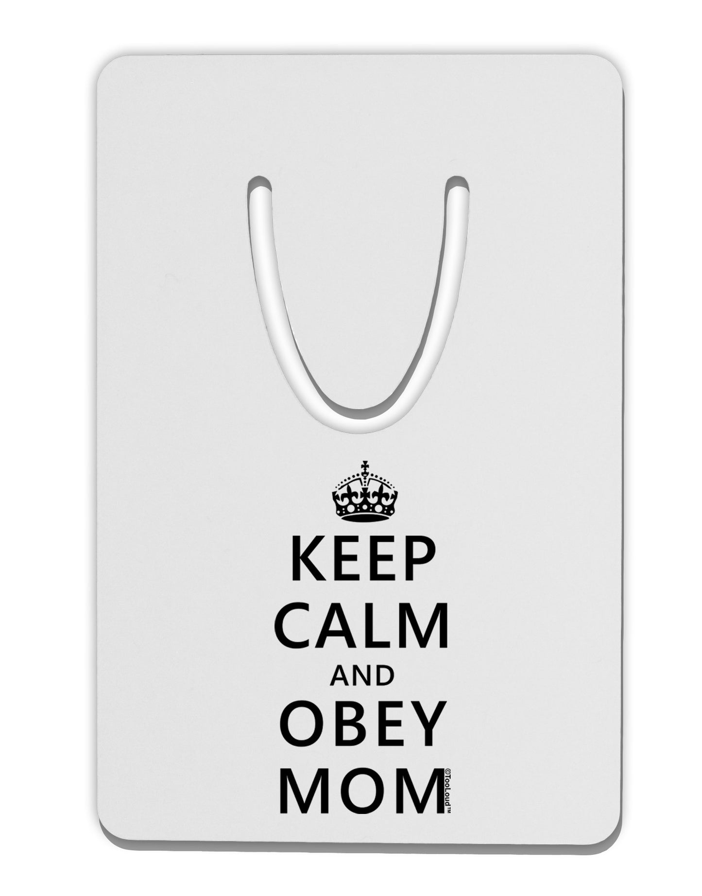 Keep Calm and Obey Mom Aluminum Paper Clip Bookmark-Bookmark-TooLoud-White-Davson Sales