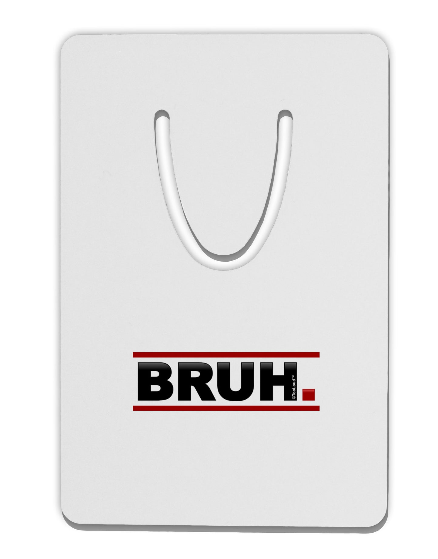 Bruh Text Only Aluminum Paper Clip Bookmark-Bookmark-TooLoud-White-Davson Sales
