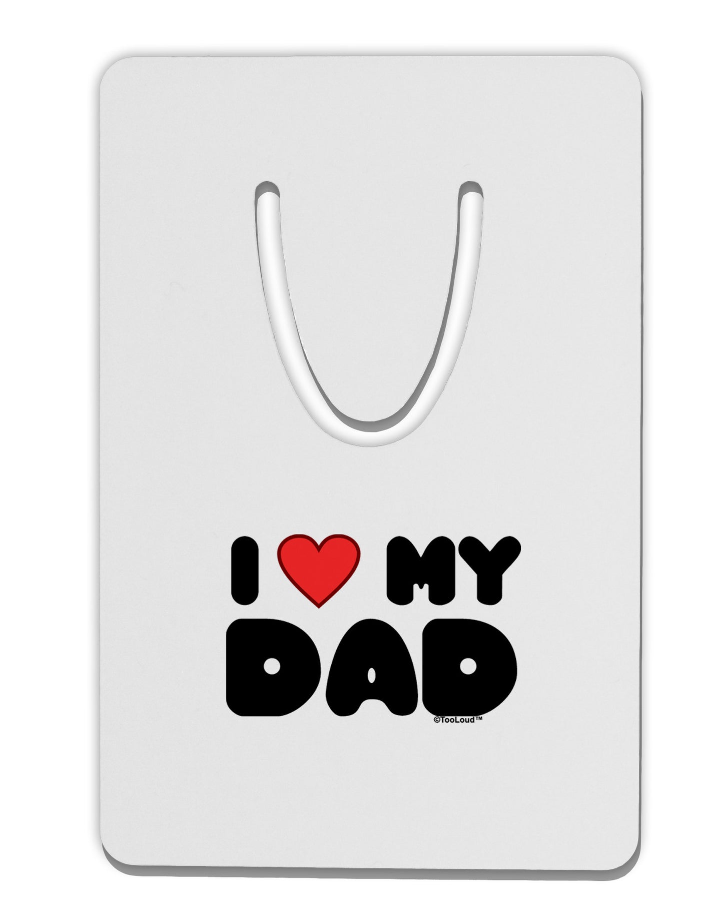 I Heart My Dad Aluminum Paper Clip Bookmark by TooLoud-Bookmark-TooLoud-White-Davson Sales