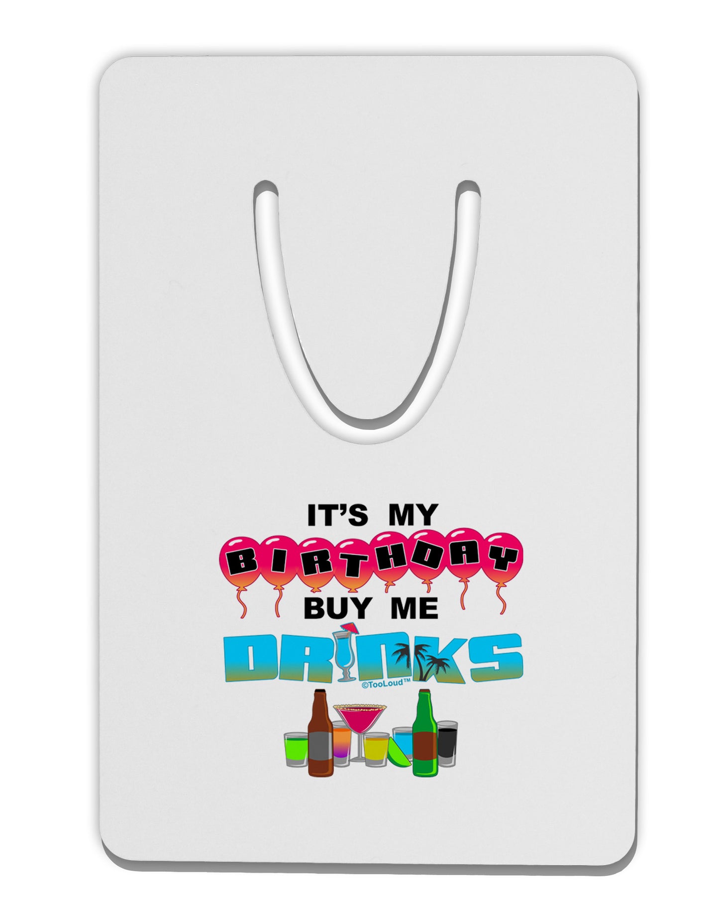 Birthday - Buy Me Drinks Aluminum Paper Clip Bookmark-Bookmark-TooLoud-White-Davson Sales