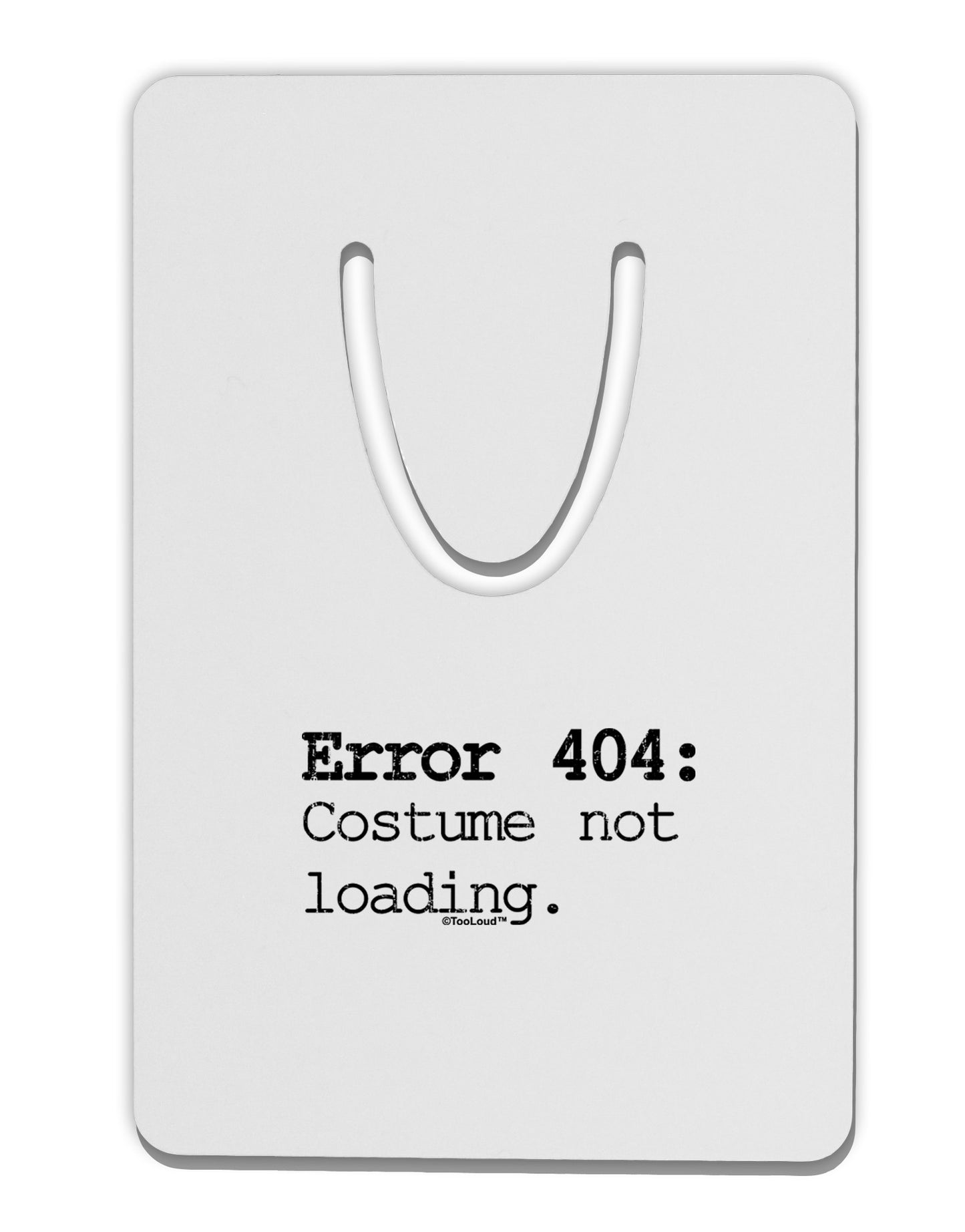 Error 404 Costume Distressed Aluminum Paper Clip Bookmark-Bookmark-TooLoud-White-Davson Sales