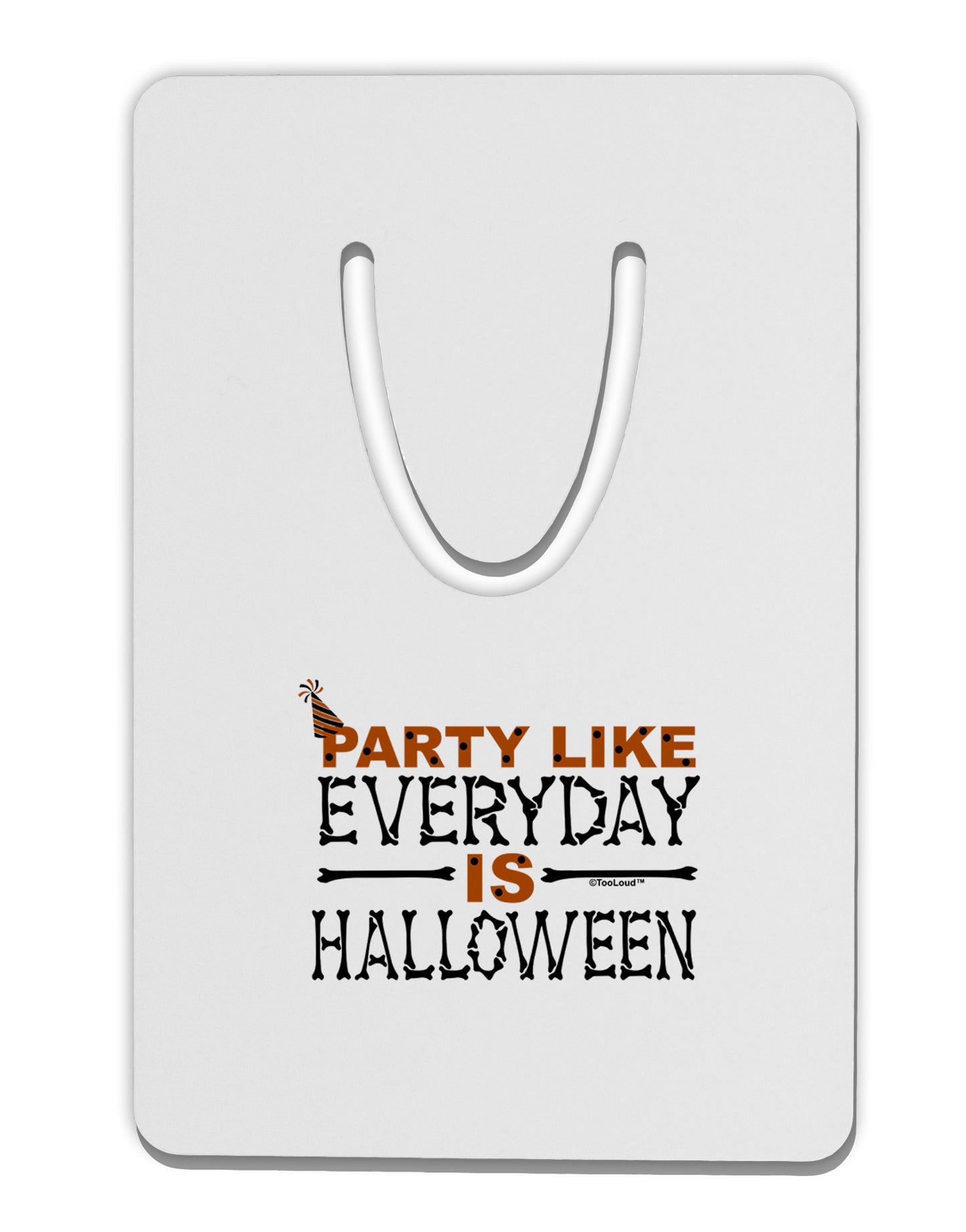 Everyday Is Halloween Aluminum Paper Clip Bookmark-Bookmark-TooLoud-White-Davson Sales