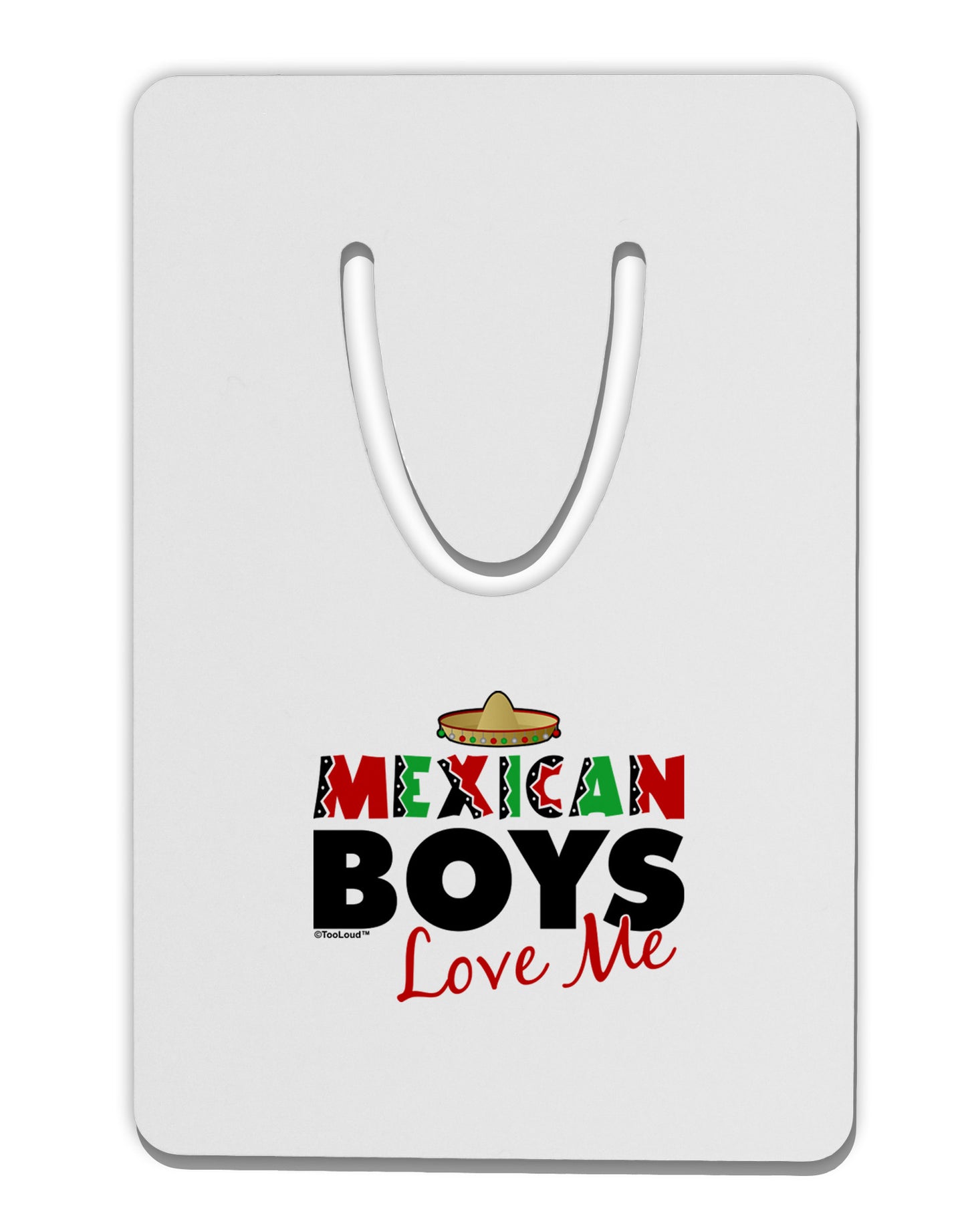 Mexican Boys Love Me Aluminum Paper Clip Bookmark-Bookmark-TooLoud-White-Davson Sales