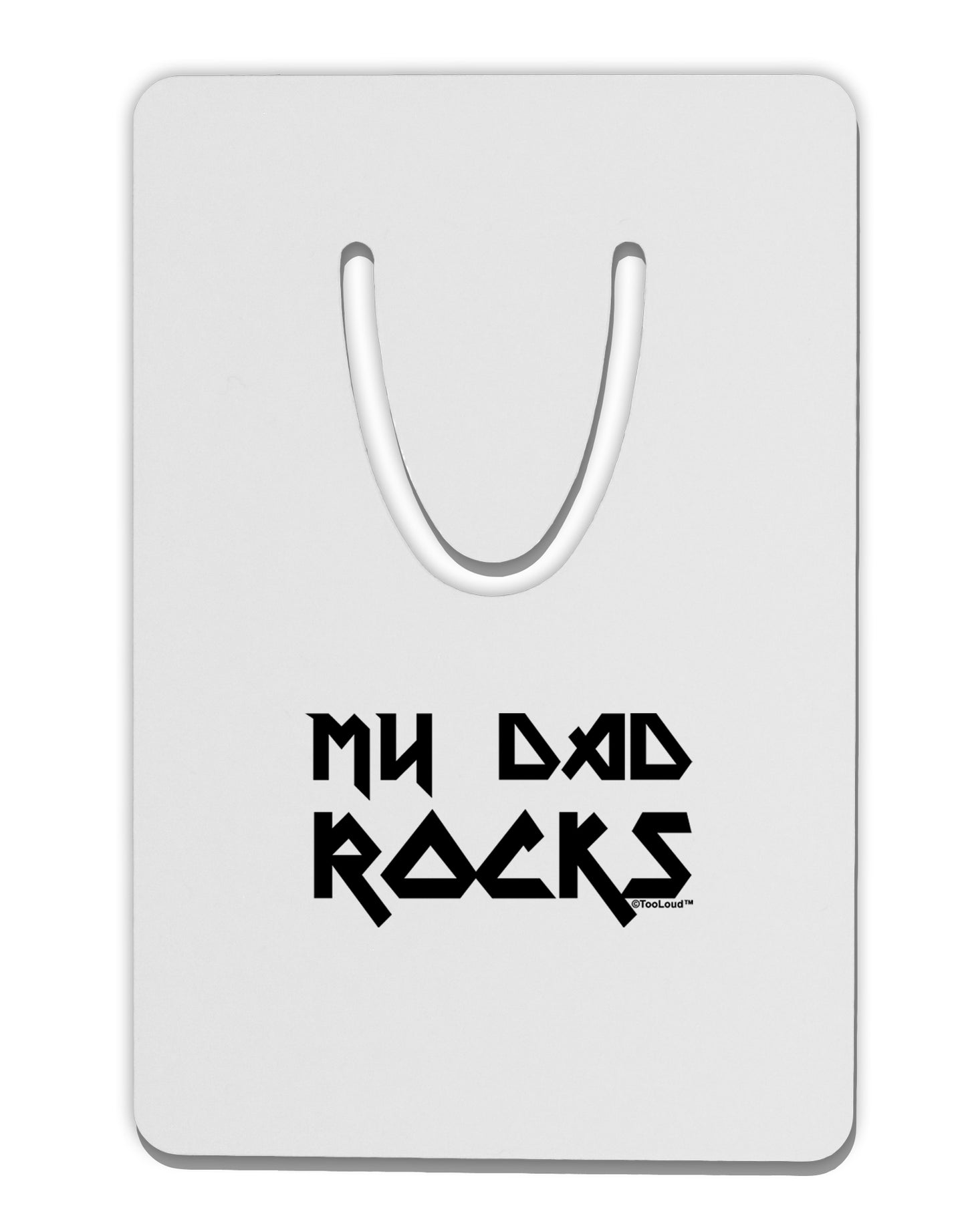My Dad Rocks Aluminum Paper Clip Bookmark by TooLoud-Bookmark-TooLoud-White-Davson Sales