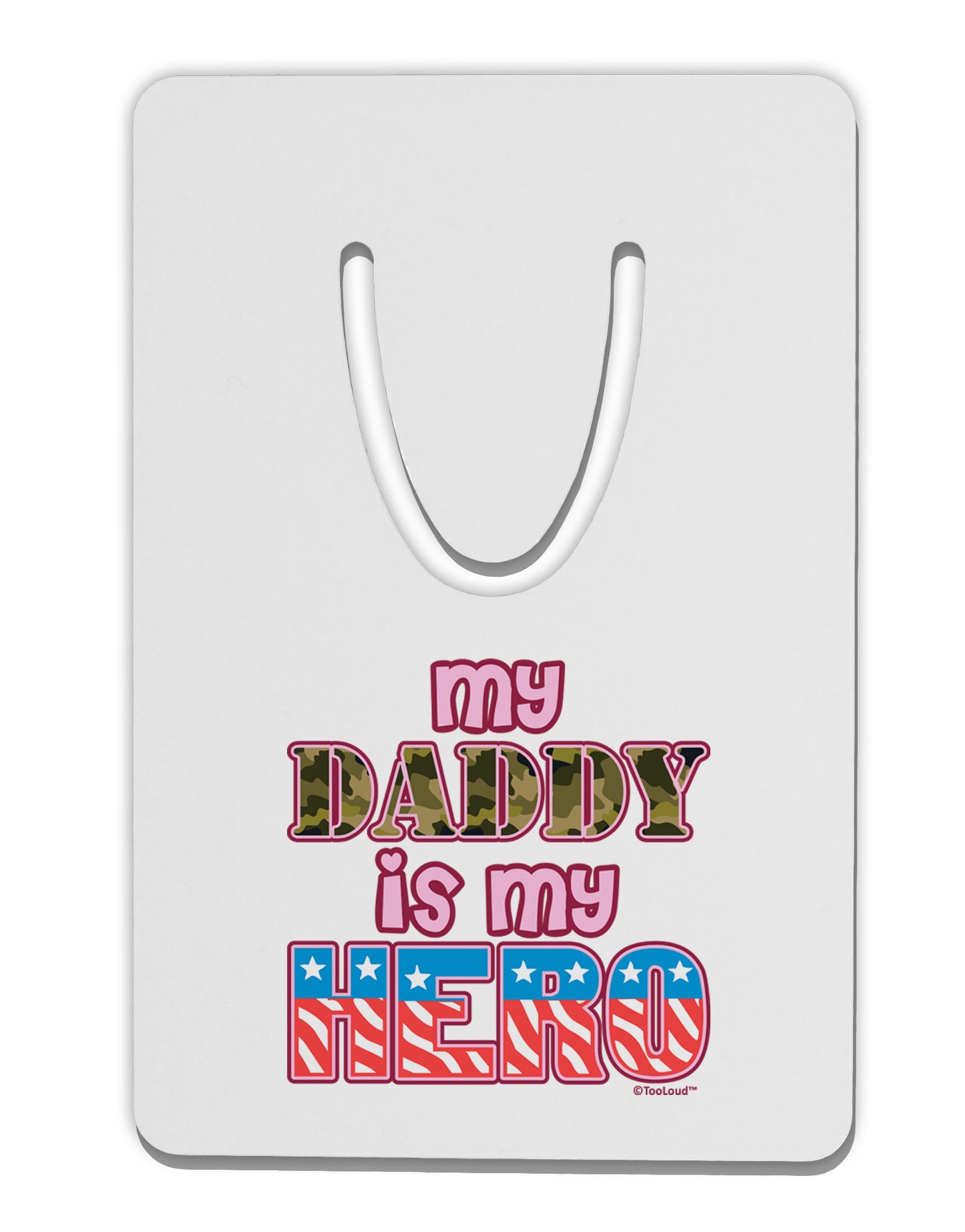 My Daddy is My Hero - Armed Forces - Pink Aluminum Paper Clip Bookmark by TooLoud-Bookmark-TooLoud-White-Davson Sales