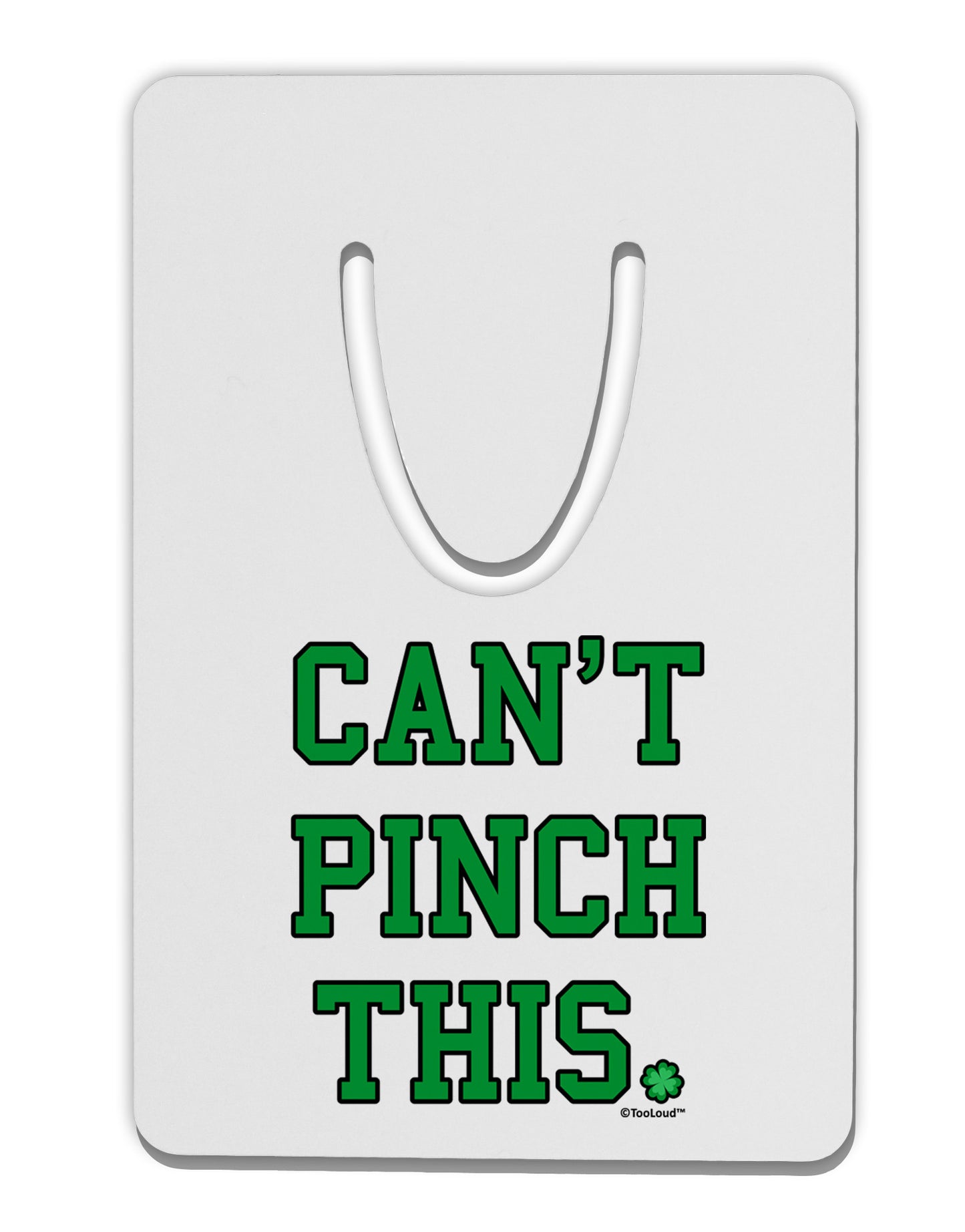Can't Pinch This - St. Patrick's Day Aluminum Paper Clip Bookmark by TooLoud-Bookmark-TooLoud-White-Davson Sales