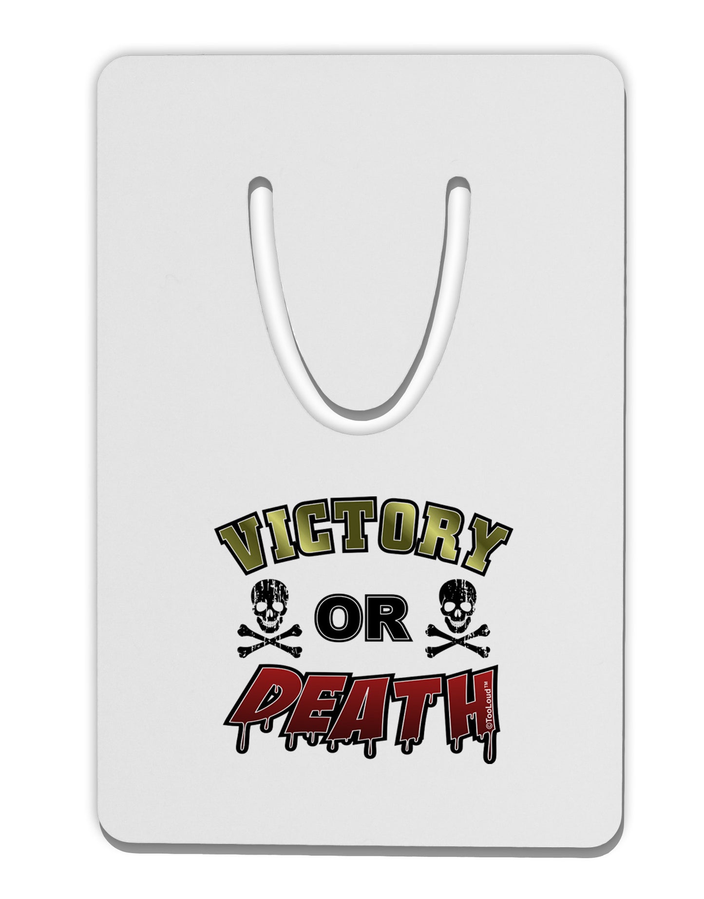 Victory Or Death Aluminum Paper Clip Bookmark-Bookmark-TooLoud-White-Davson Sales