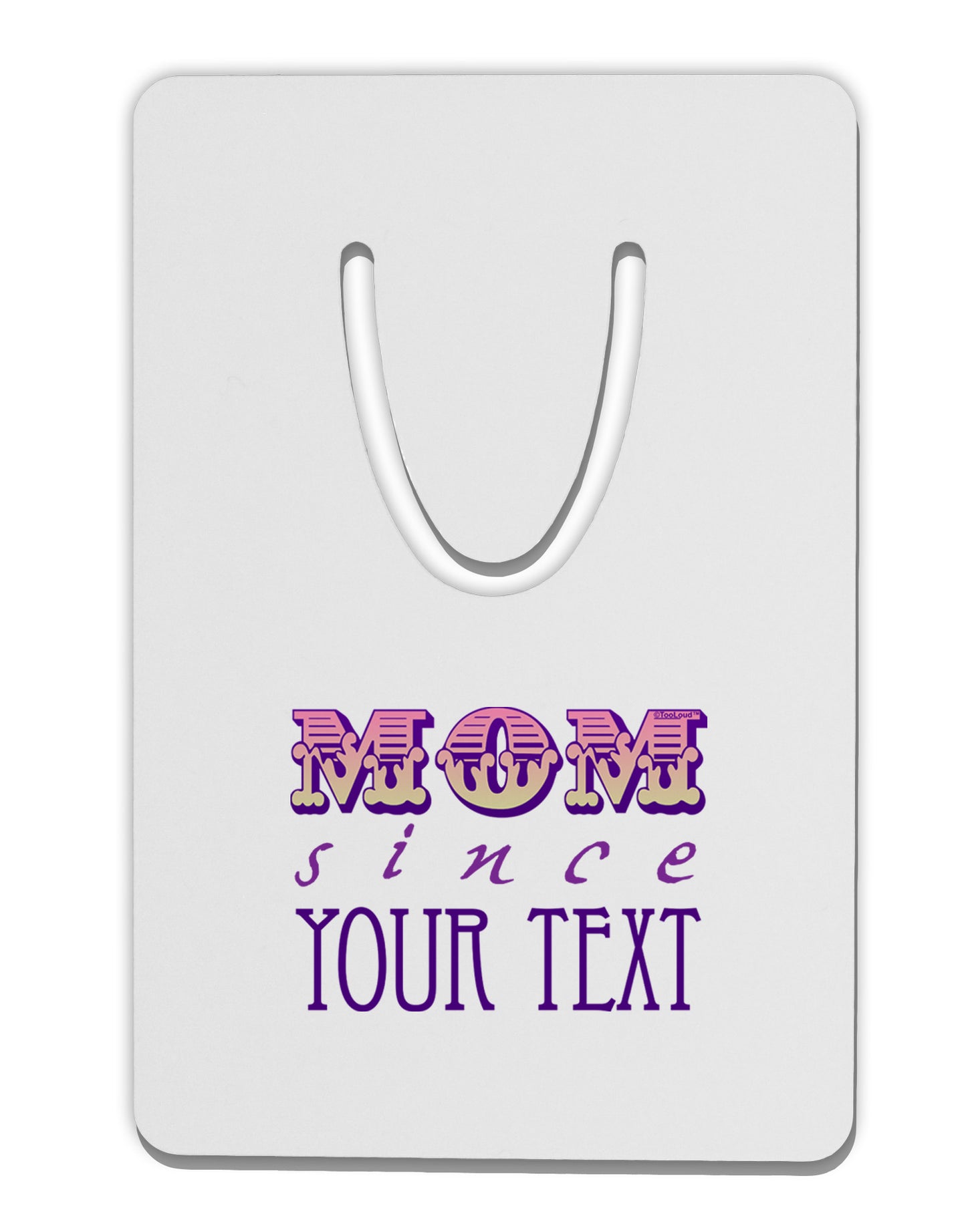 Personalized Mom Since ___ Aluminum Paper Clip Bookmark-Bookmark-TooLoud-White-Davson Sales