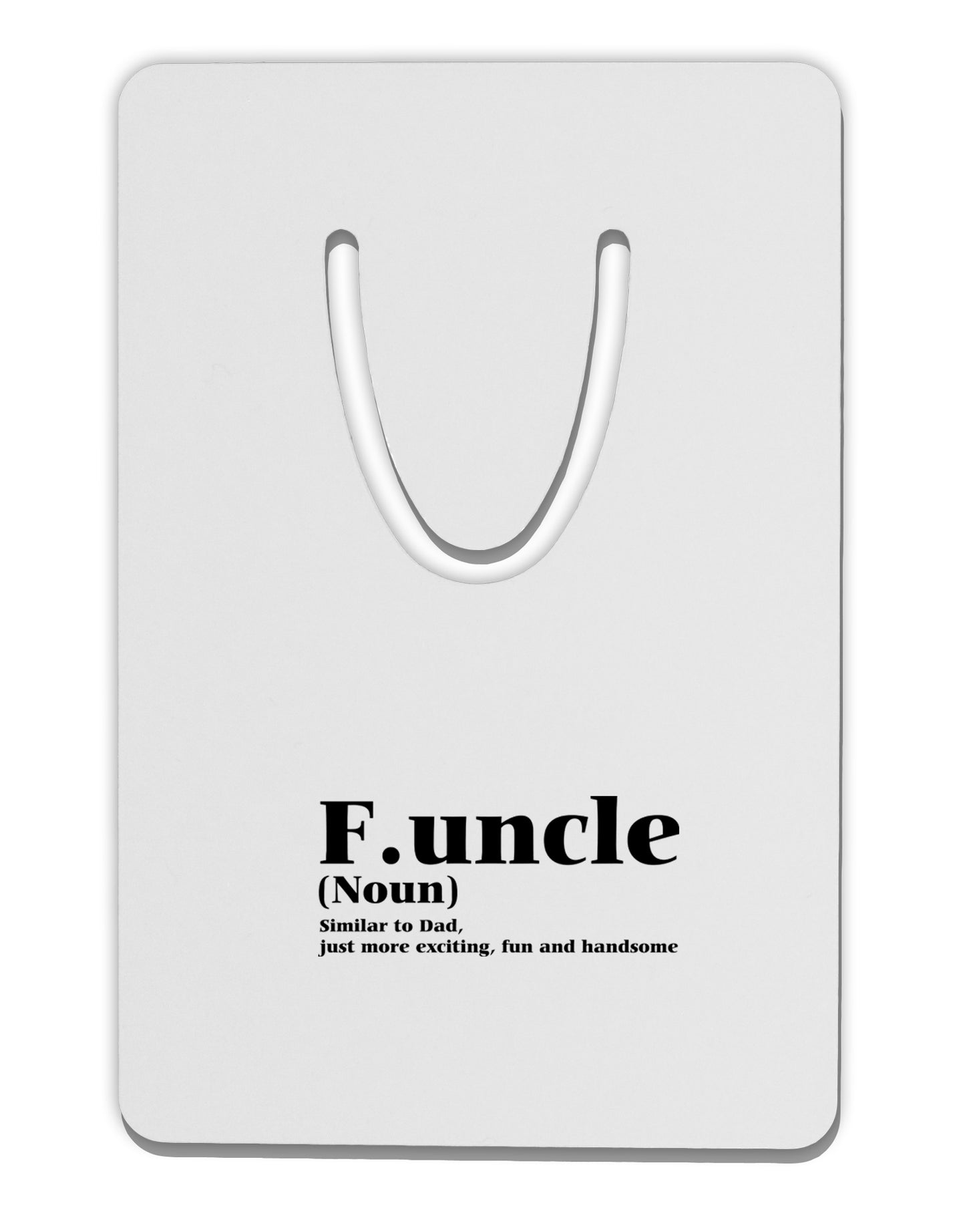 Funcle - Fun Uncle Aluminum Paper Clip Bookmark by TooLoud-TooLoud-White-Davson Sales