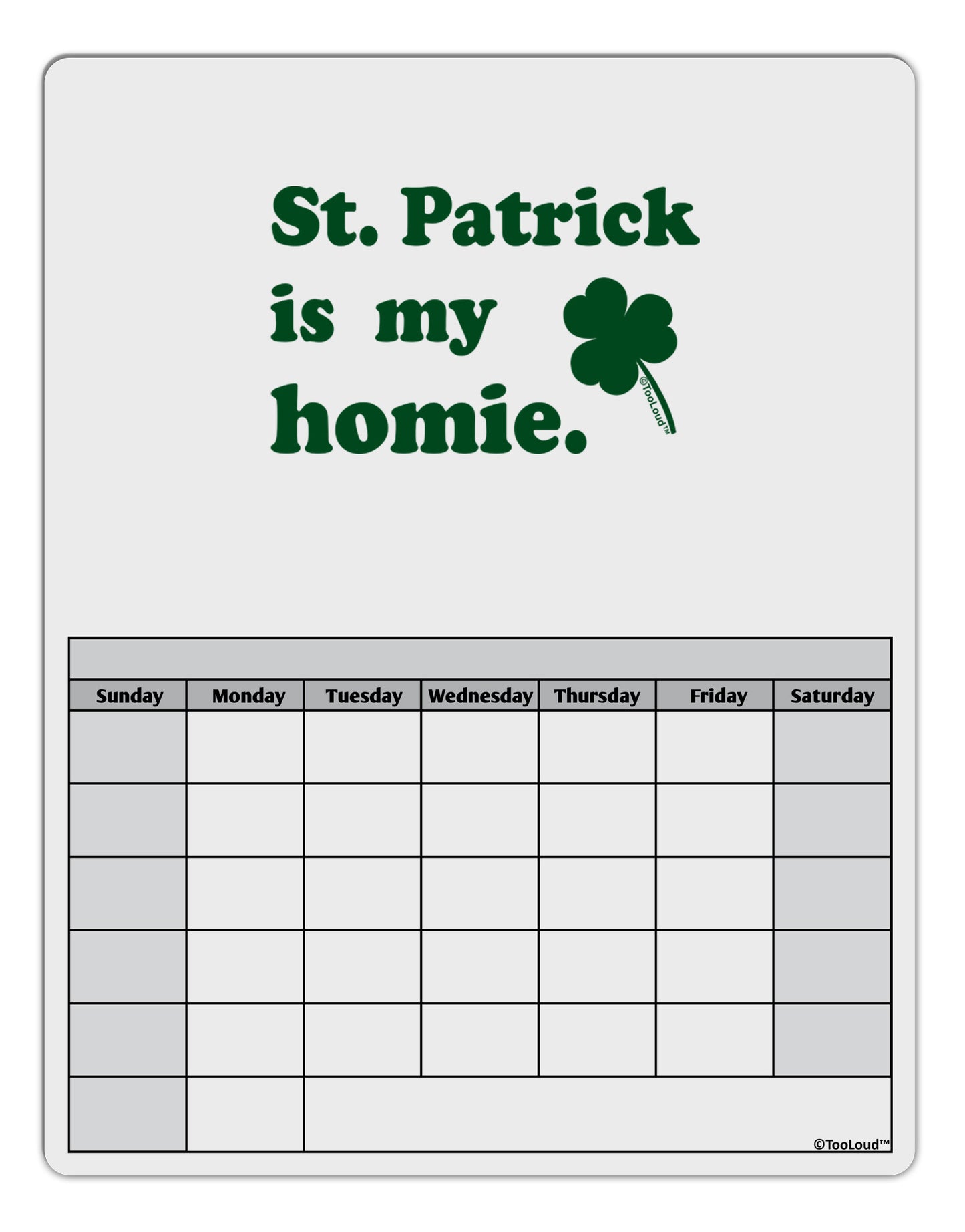 St Patrick is my Homie Blank Calendar Dry Erase Board-Dry Erase Board-TooLoud-White-Davson Sales