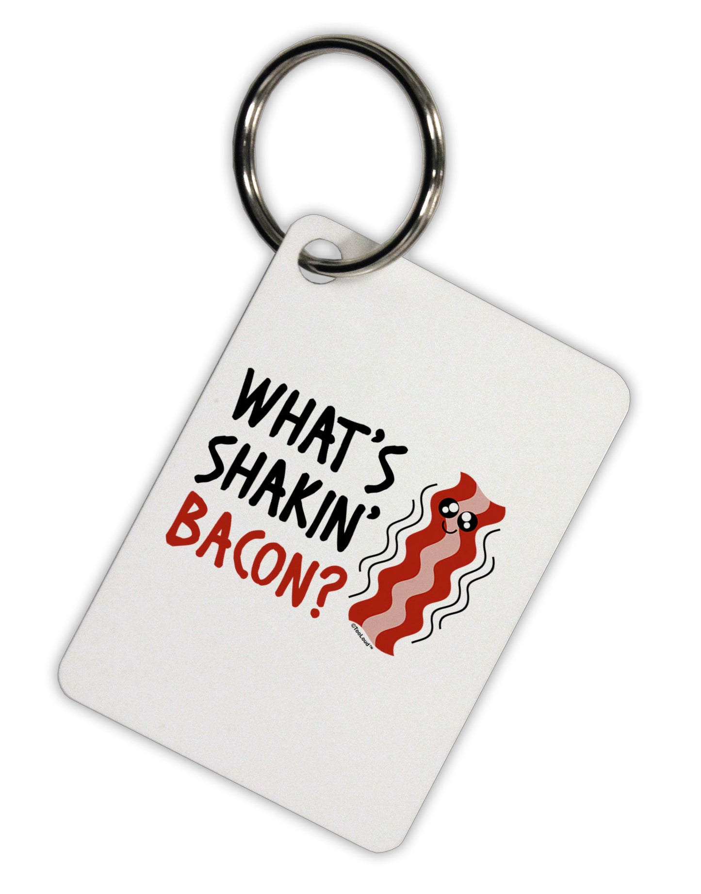 TooLoud What's Shakin' Bacon Aluminum Keyring Tag-Keyring-TooLoud-White-Davson Sales