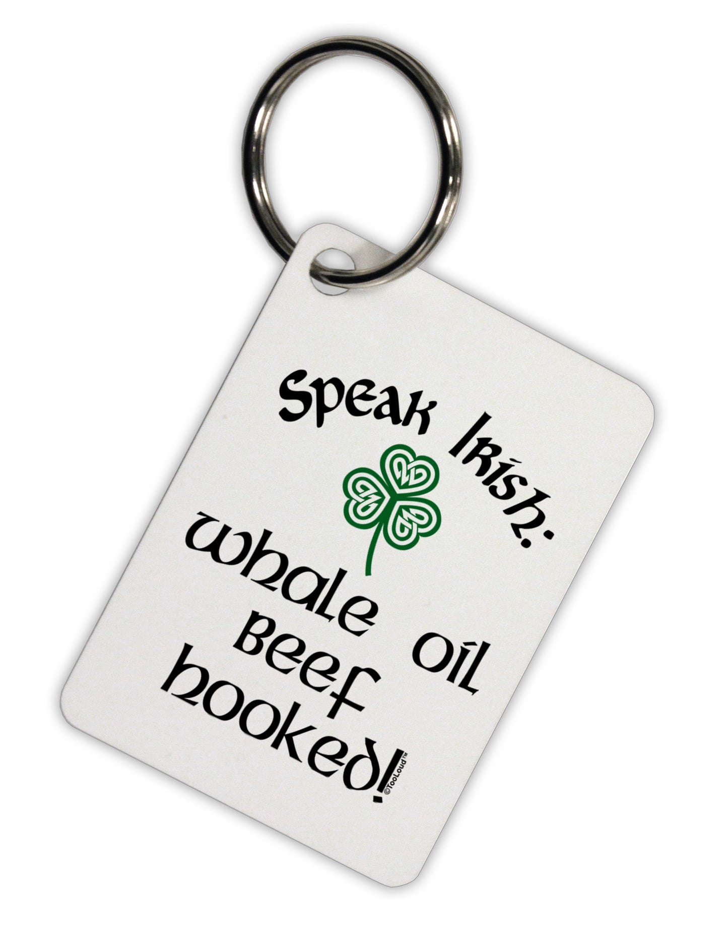 Speak Irish - Whale Oil Beef Hooked Aluminum Keyring Tag-Keyring-TooLoud-White-Davson Sales