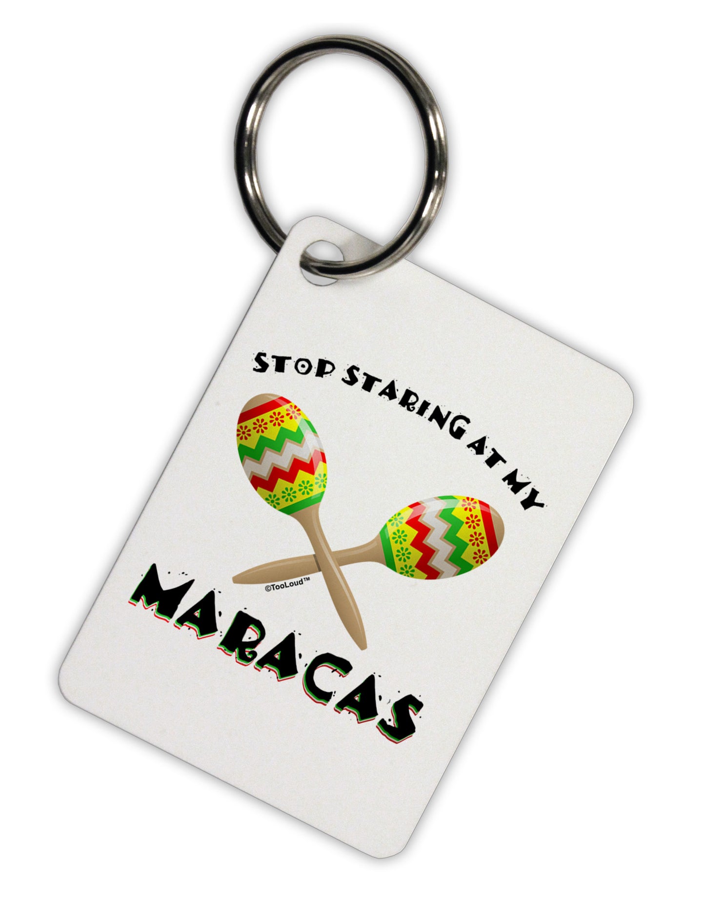 Stop Staring At My Maracas Aluminum Keyring Tag-Keyring-TooLoud-White-Davson Sales