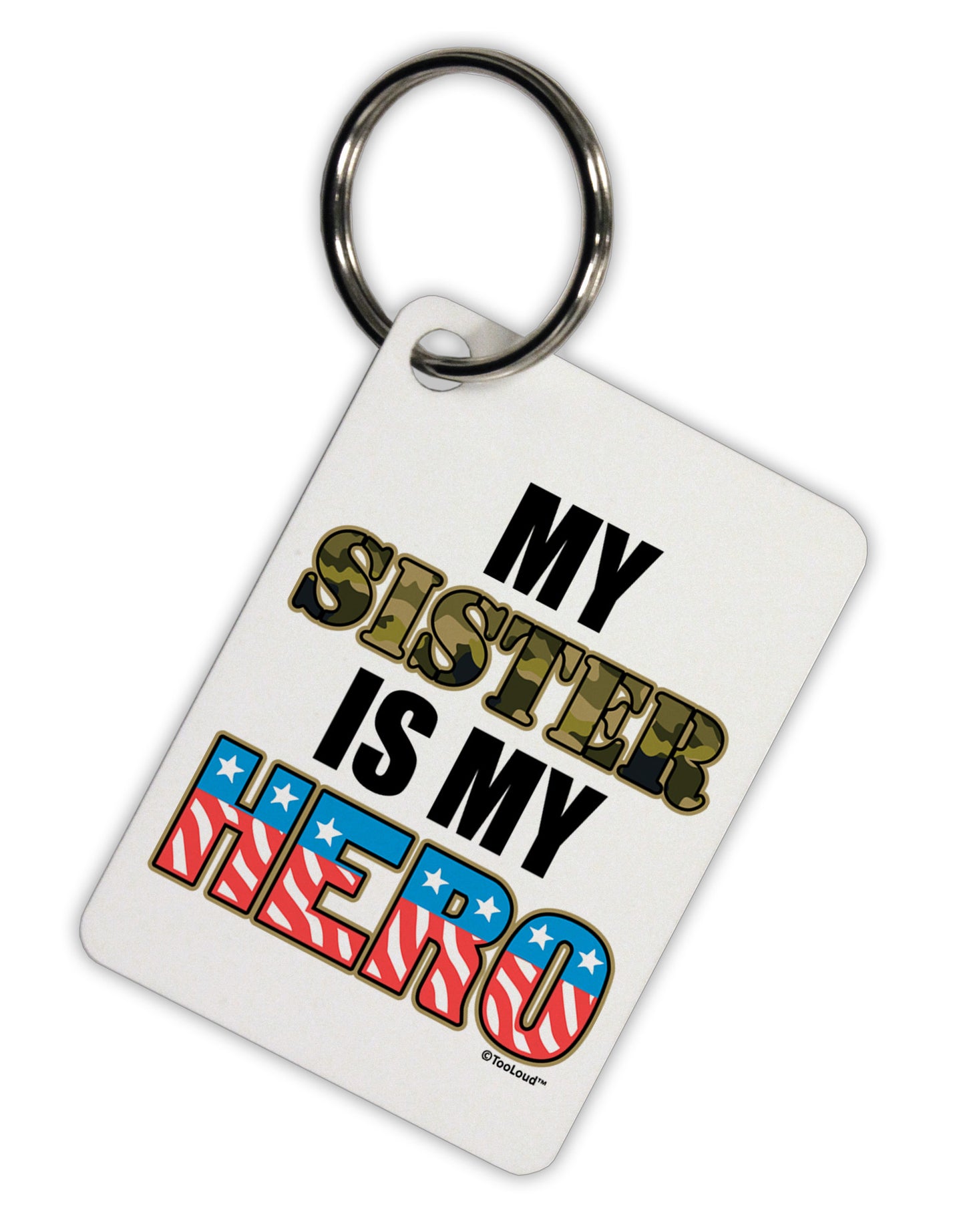 My Sister is My Hero - Armed Forces Aluminum Keyring Tag by TooLoud-Keyring-TooLoud-White-Davson Sales