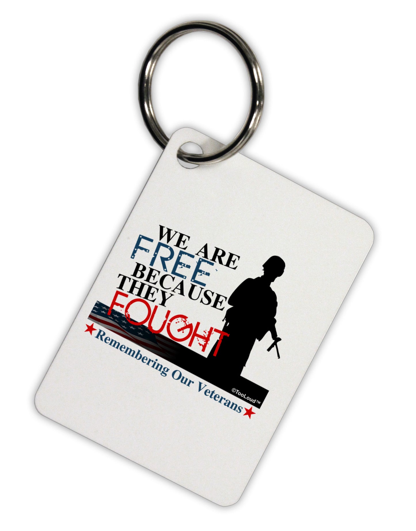 Because They Fought - Veterans Aluminum Keyring Tag-Keyring-TooLoud-White-Davson Sales