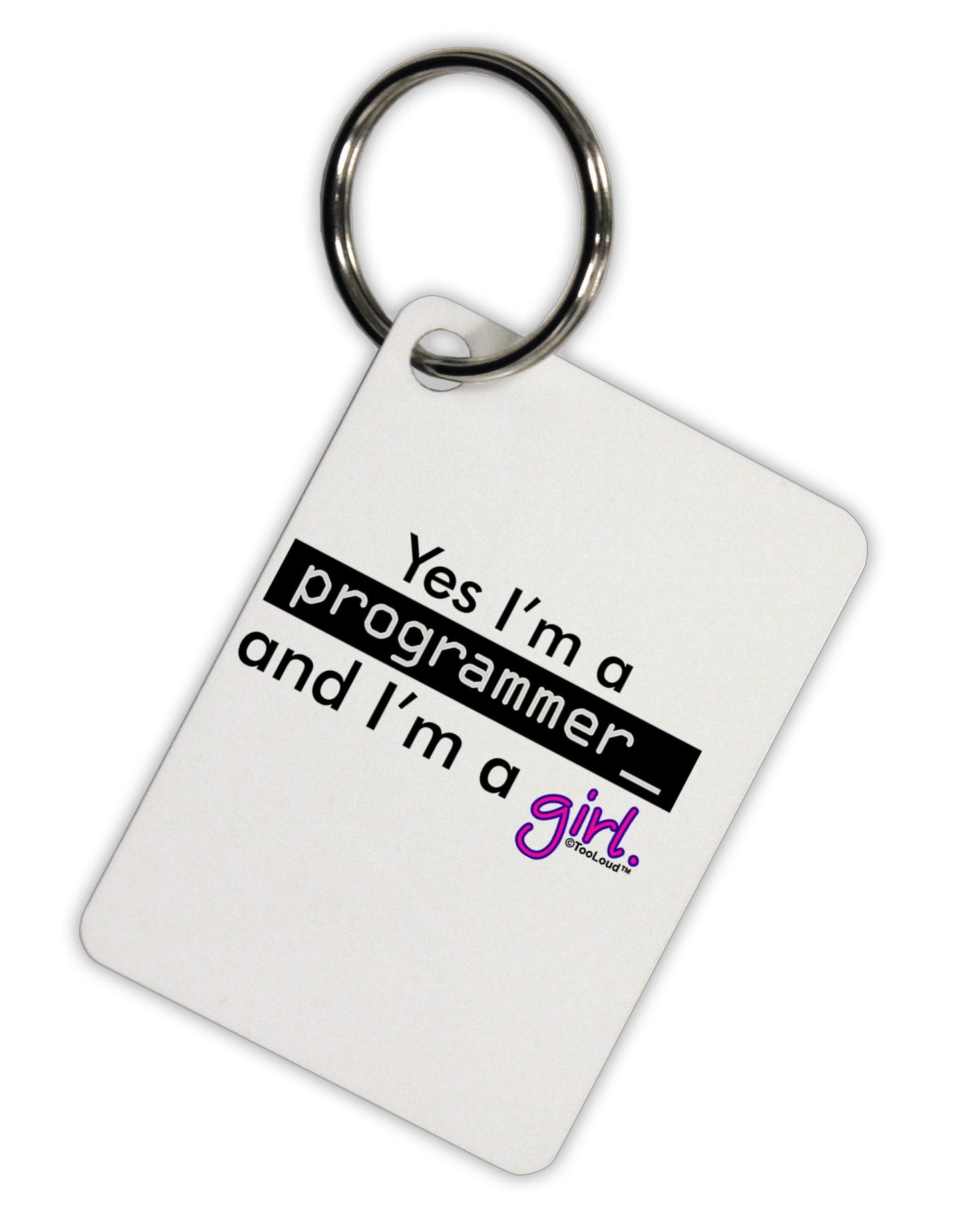 TooLoud Yes I am a Programmer Girl Aluminum Keyring Tag-Keyring-TooLoud-White-Davson Sales