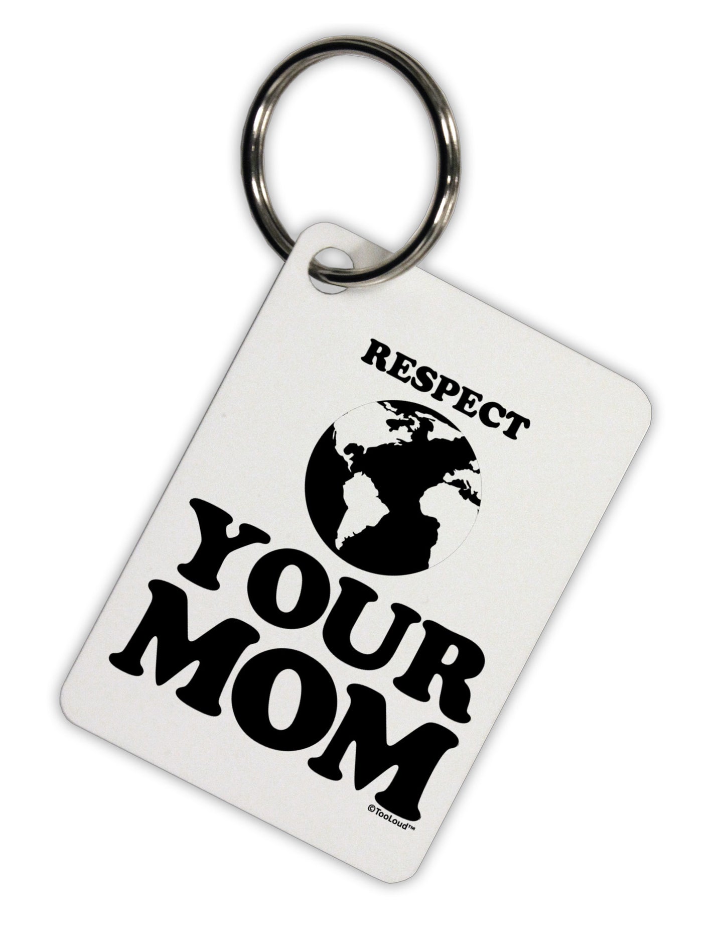 Respect Your Mom - Mother Earth Design Aluminum Keyring Tag-Keyring-TooLoud-White-Davson Sales