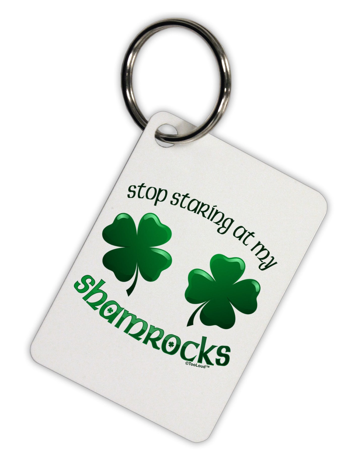 Stop Staring At My Shamrocks Aluminum Keyring Tag-Keyring-TooLoud-White-Davson Sales