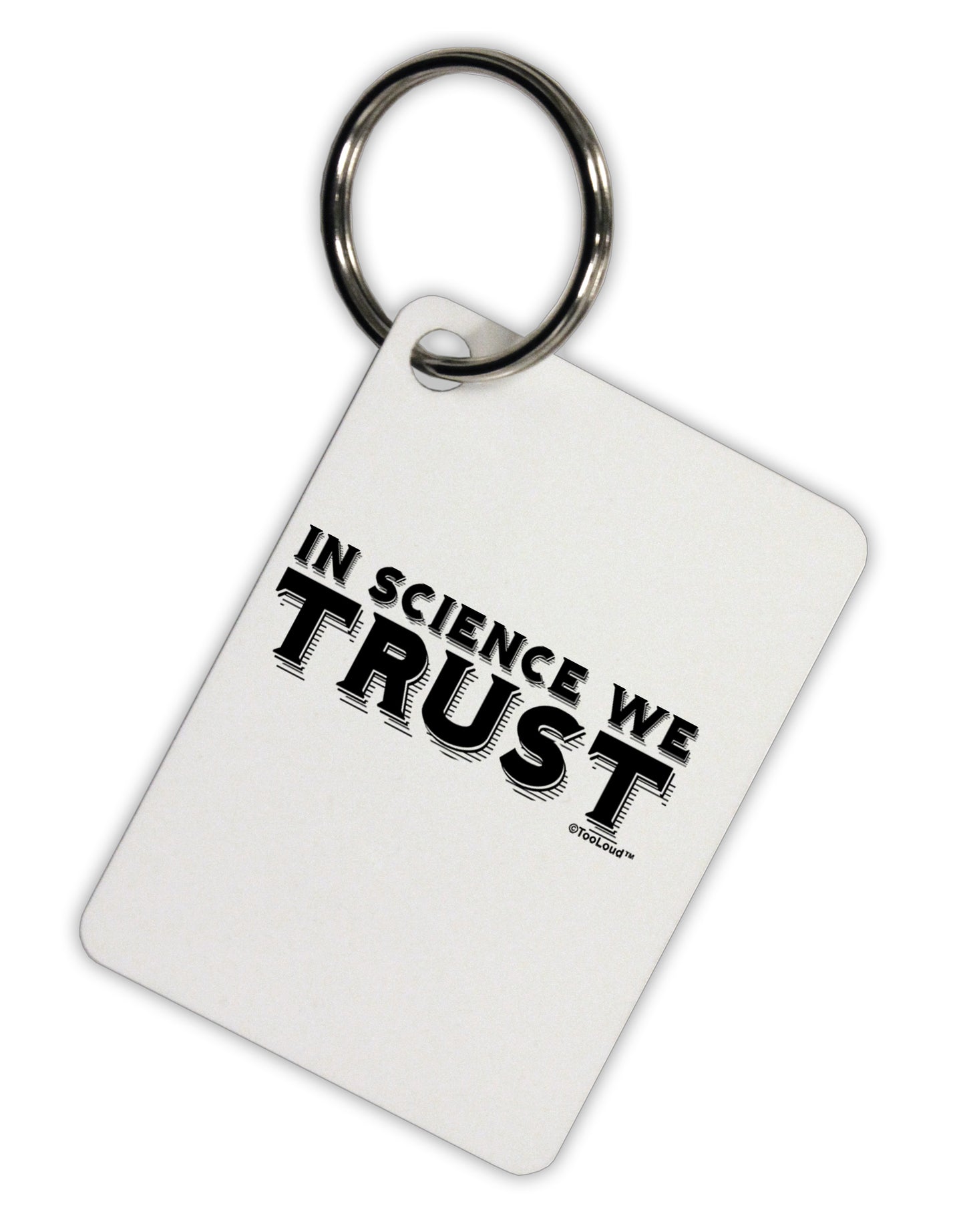 In Science We Trust Text Aluminum Keyring Tag by TooLoud-Keyring-TooLoud-White-Davson Sales