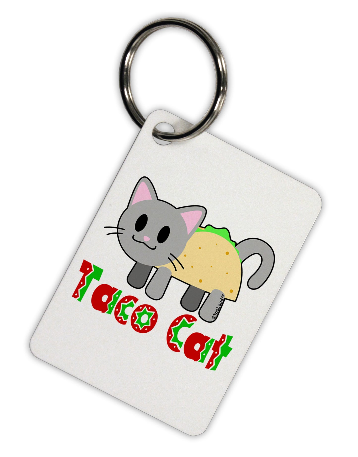 Cute Taco Cat Design Text Aluminum Keyring Tag by TooLoud-Keyring-TooLoud-White-Davson Sales