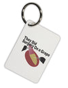 They Did Surgery On a Grape Aluminum Keyring Tag by TooLoud-TooLoud-Davson Sales