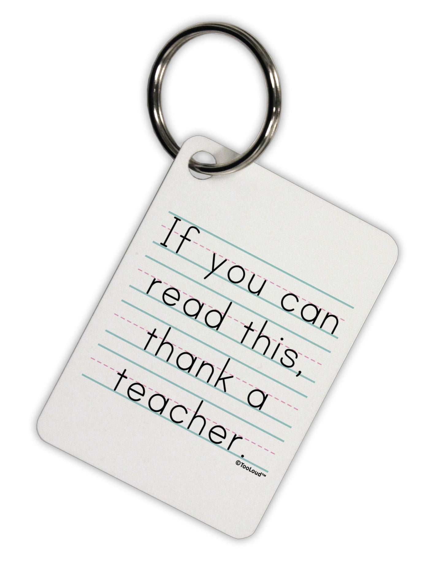 If You Can Read This - Thank a Teacher Aluminum Keyring Tag-Keyring-TooLoud-White-Davson Sales