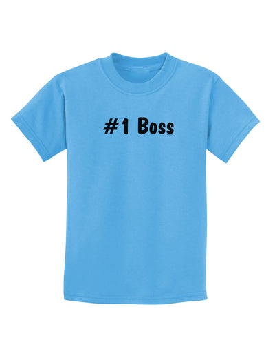 #1 Boss Text - Boss Day Childrens T-Shirt-Childrens T-Shirt-TooLoud-Aquatic-Blue-X-Small-Davson Sales