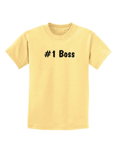 #1 Boss Text - Boss Day Childrens T-Shirt-Childrens T-Shirt-TooLoud-Daffodil-Yellow-X-Small-Davson Sales