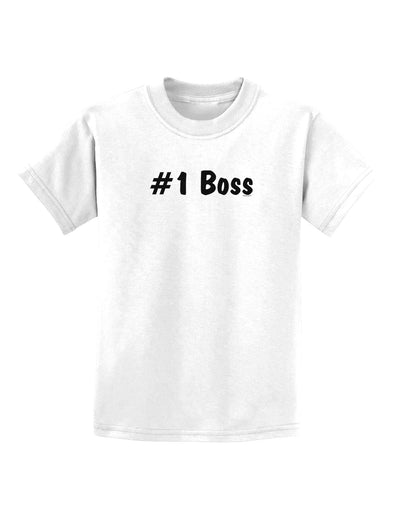 #1 Boss Text - Boss Day Childrens T-Shirt-Childrens T-Shirt-TooLoud-White-X-Small-Davson Sales