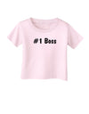 #1 Boss Text - Boss Day Infant T-Shirt