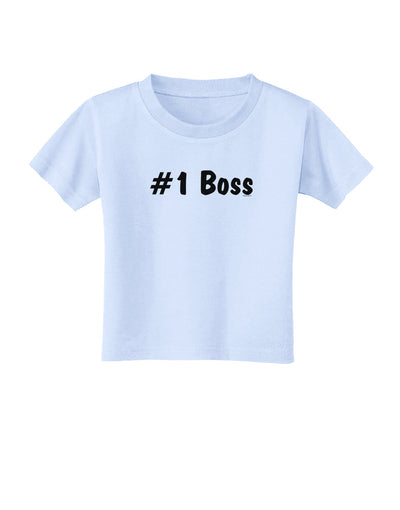 #1 Boss Text - Boss Day Toddler T-Shirt-Toddler T-Shirt-TooLoud-Light-Blue-2T-Davson Sales